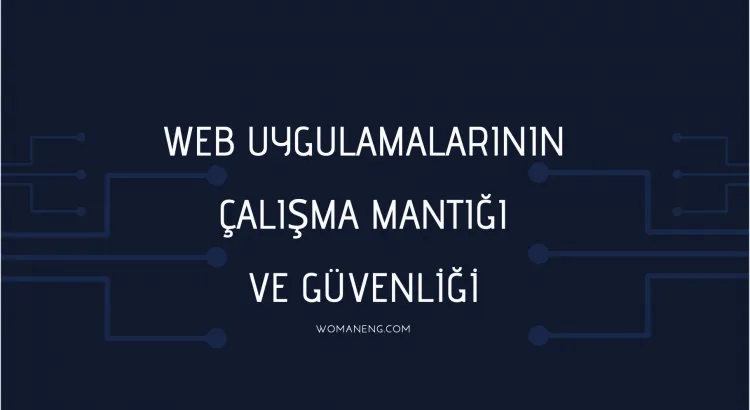 Web Uygulamalarının Çalışma Mantığı Ve Güvenliği 5 webguvenliği 750x410 1
