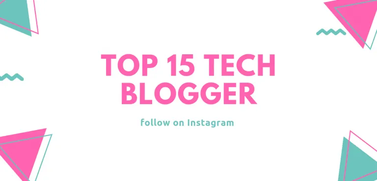 Top 15 Tech Blogger to Follow on Instagram 1 Top 15 Tech Blogger 2 768x370 1